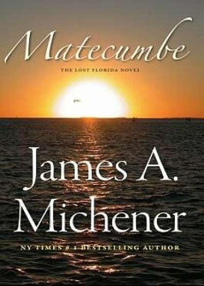 Matecumbe: A Lost Florida Novel, Paperback/James a. Michener