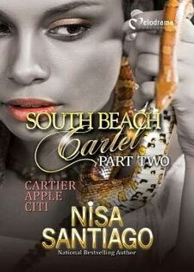 South Beach Cartel - Part 2, Paperback/Nisa Santiago