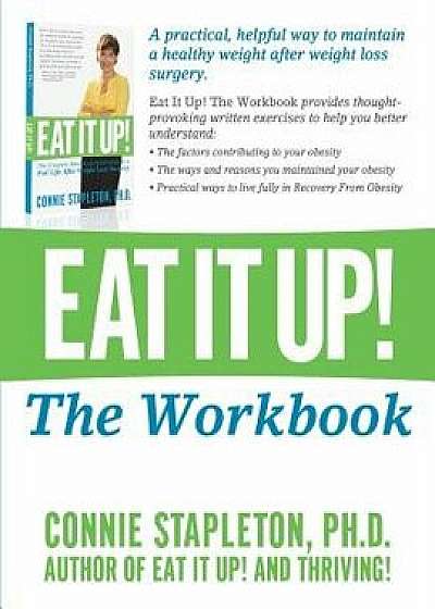 Eat It Up! the Workbook, Paperback/Connie D. Stapleton Ph. D.