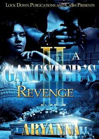 A Gangster's Revenge 2: Family Over Everything, Paperback/Aryanna