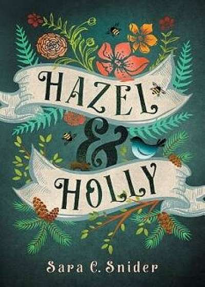 Hazel and Holly, Paperback/Sara C. Snider
