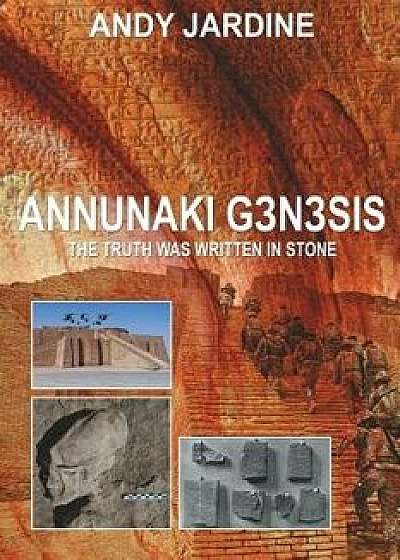 Annunaki Genesis: The Truth Was Written in Stone, Paperback/Jessica Coleman
