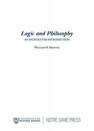 Logic and Philosophy: Philosophy, Paperback/William H. Brenner