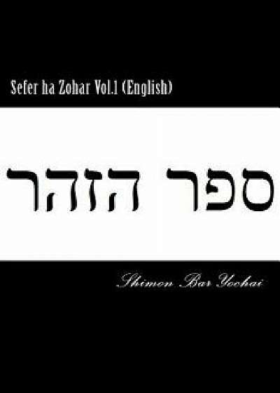 Sefer Ha Zohar Vol.1 (English), Paperback/Shimon Bar Yochai