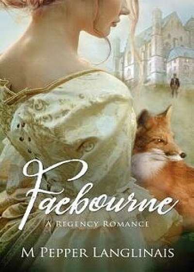 Faebourne: A Regency Romance, Paperback/M. Pepper Langlinais