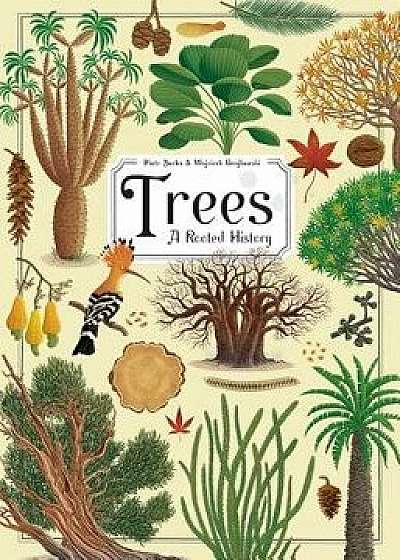 Trees: A Rooted History, Hardcover/Piotr Socha