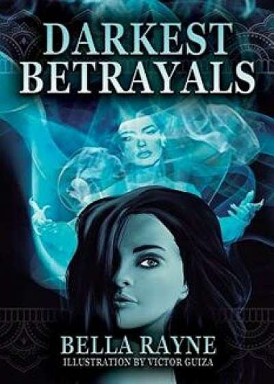 Darkest Betrayals, Paperback/Bella Rayne