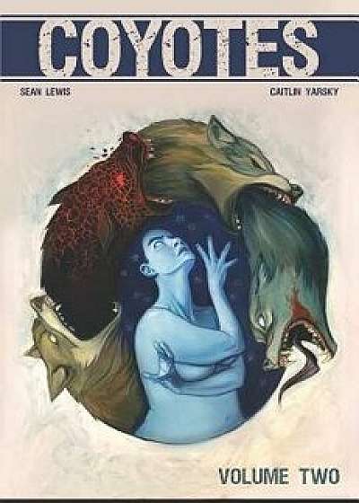 Coyotes Volume 2, Paperback/Sean Lewis