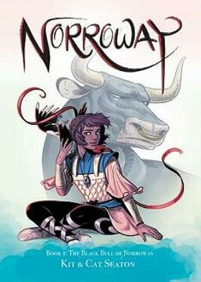 Norroway Book 1: The Black Bull of Norroway, Paperback/Cat Seaton