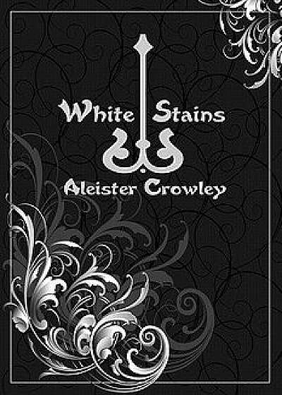 White Stains, Paperback/Aleister Crowley