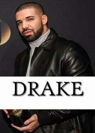 Drake: A Biography, Paperback/Neil Roberts