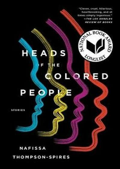 Heads of the Colored People: Stories, Paperback/Nafissa Thompson-Spires