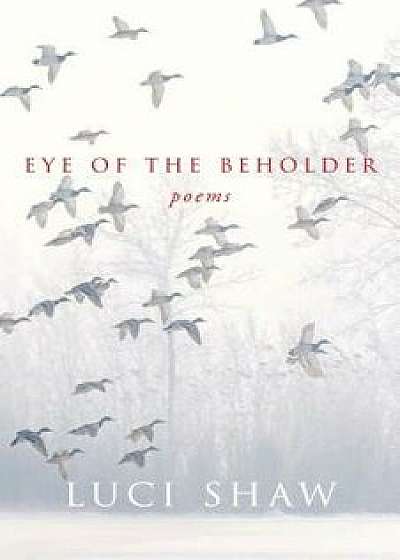 Eye of the Beholder, Paperback/Luci Shaw