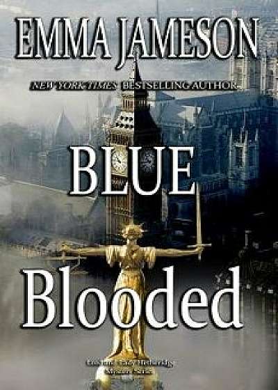 Blue Blooded: Lord & Lady Hetheridge Mysteries Book #5, Paperback/Emma Jameson