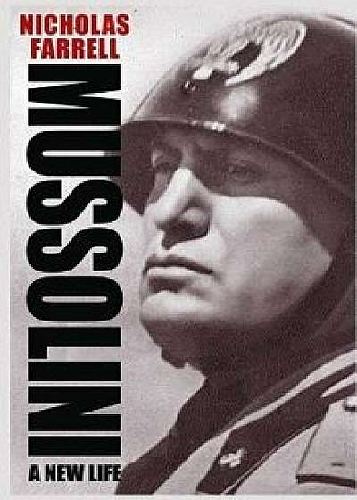 Mussolini: A New Life, Paperback/Nicholas Farrell