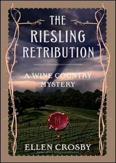 Riesling Retribution, Paperback/Ellen Crosby