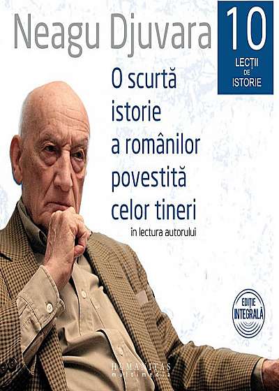 O scurtă istorie a românilor povestită celor tineri (set 10 lecții de istorie) (audiobook)