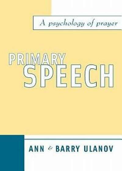 Primary Speech, Paperback/Ulanov