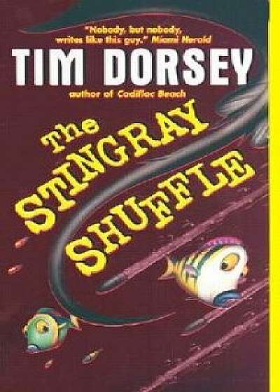 The Stingray Shuffle/Tim Dorsey