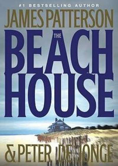The Beach House, Hardcover/James Patterson