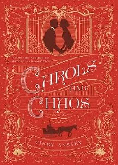 Carols and Chaos, Paperback/Cindy Anstey