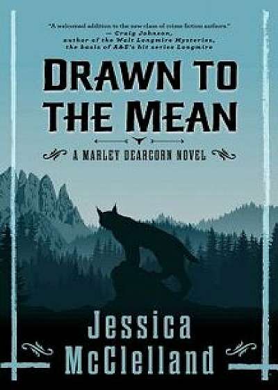 Drawn to the Mean: A Marley Dearcorn Novel, Paperback/Jessica McClelland