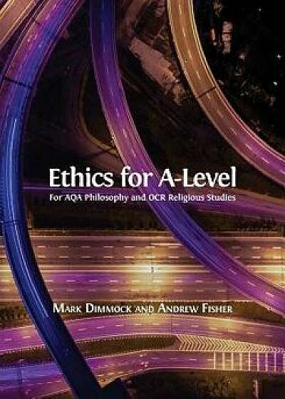 Ethics for A-Level, Paperback/Mark Dimmock