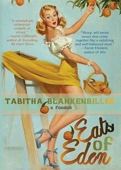 Eats of Eden, Paperback/Tabitha Blankenbiller