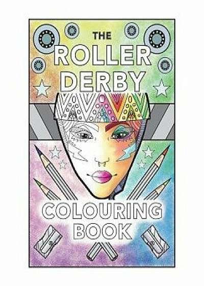 The Roller Derby Colouring Book, Paperback/Shona Penny