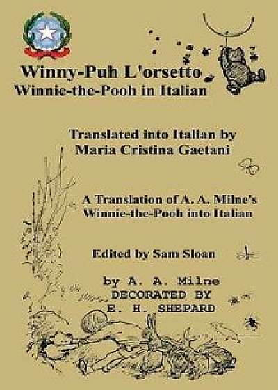 Winny-Puh L'Orsetto Winnie-The-Pooh in Italian, Paperback/A. A. Milne