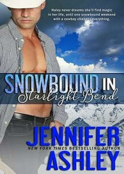 Snowbound in Starlight Bend: A Riding Hard Novella, Paperback/Jennifer Ashley