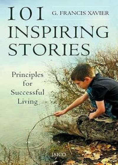 101 Inspiring Stories, Paperback/Dr G. Francis Xavier
