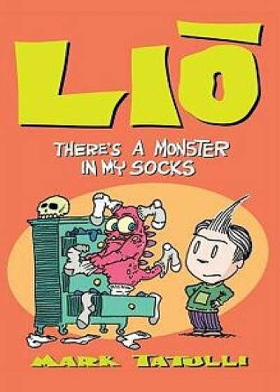 Lio: There's a Monster in My Socks, Hardcover/Mark Tatulli