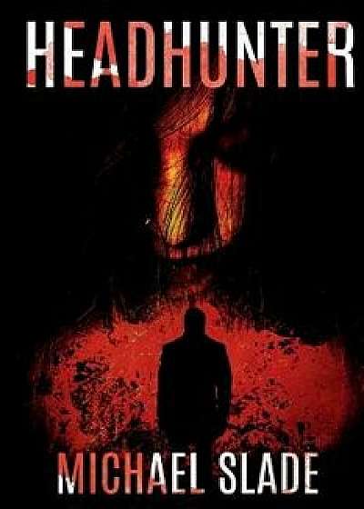 Headhunter Reimagined, Paperback/Michael Slade