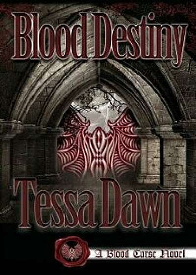 Blood Destiny, Paperback/Tessa Dawn