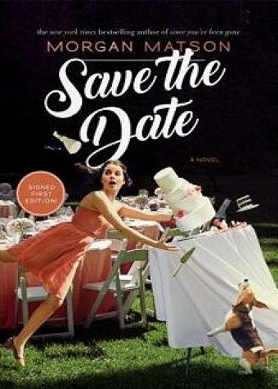 Save the Date, Hardcover/Morgan Matson