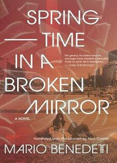 Springtime in a Broken Mirror, Hardcover/Mario Benedetti