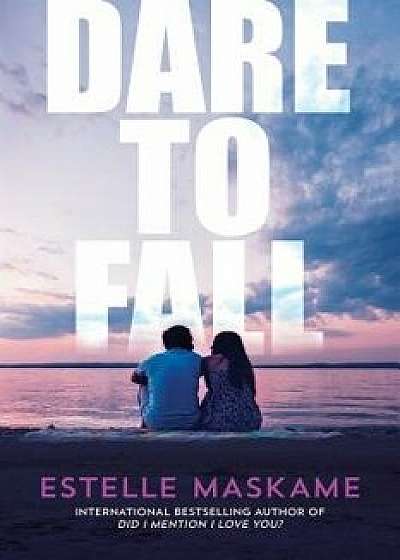 Dare to Fall, Paperback/Estelle Maskame