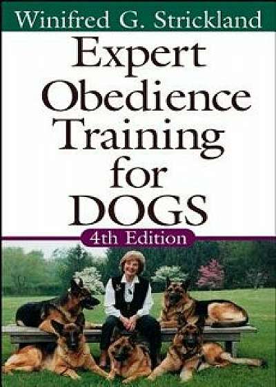 Expert Obedience Training for Dogs, Paperback/Winifred Gibson Strickland