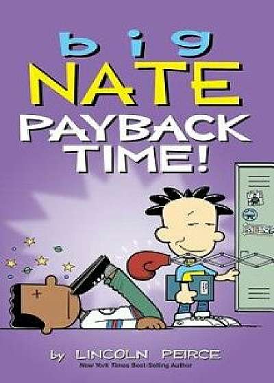 Big Nate: Payback Time!, Hardcover/Lincoln Peirce