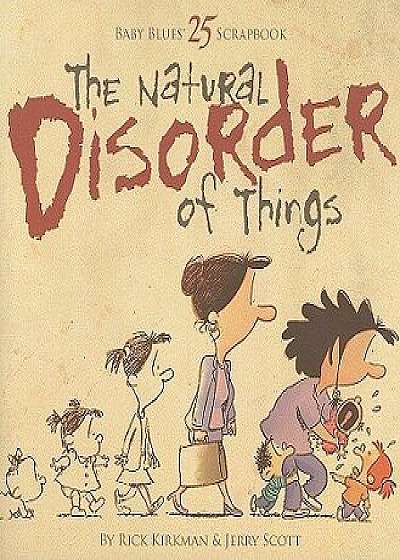The Natural Disorder of Things, Paperback/Rick Kirkman