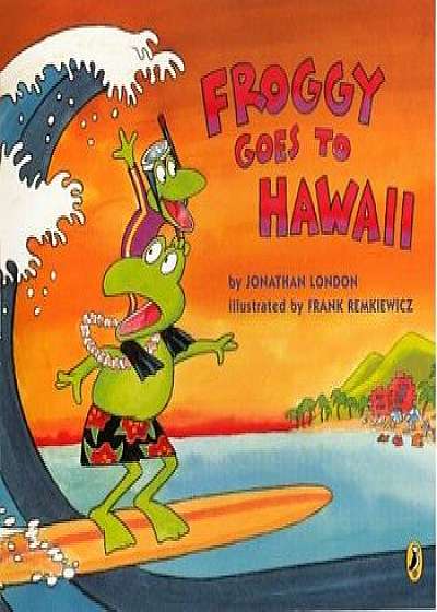 Froggy Goes to Hawaii/Jonathan London