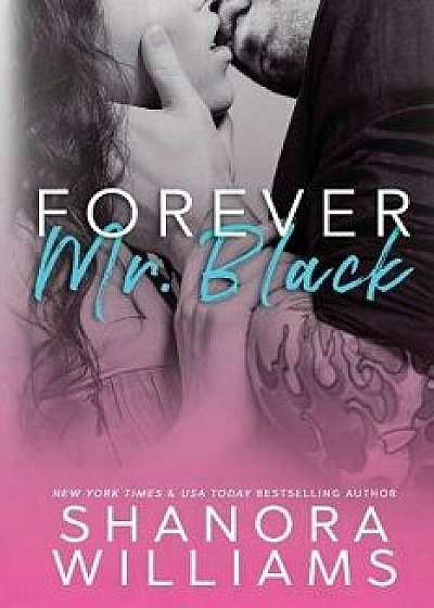 Forever, Mr. Black, Paperback/Shanora Williams