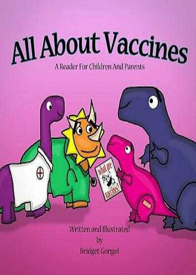 All about Vaccines, Paperback/Bridget Gongol