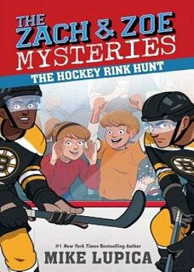 The Hockey Rink Hunt, Hardcover/Mike Lupica