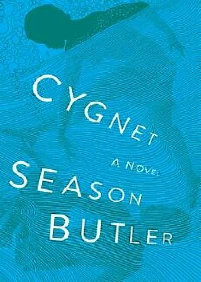 Cygnet, Hardcover/Season Butler