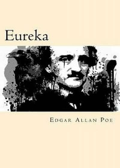 Eureka (Spanish Edition), Paperback/Edgar Allan Poe
