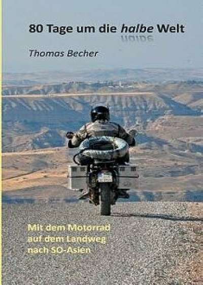 80 Tage Um Die Halbe Welt, Paperback/Thomas Becher