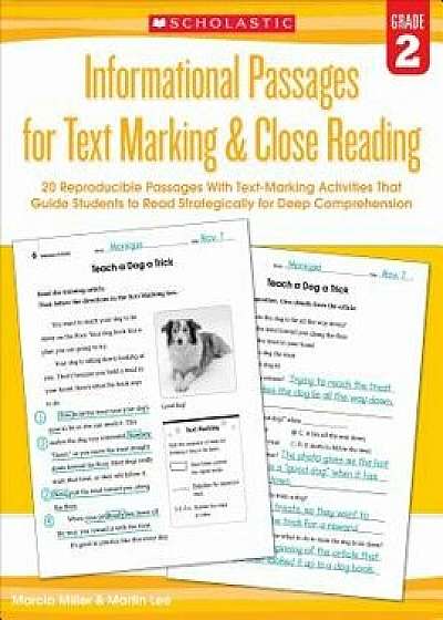 Informational Passages for Text Marking & Close Reading: Grade 2: 20 Reproducible Passages with Text-Marking Activities That Guide Students to Read St, Paperback/Martin Lee