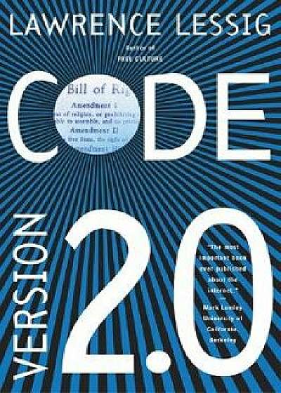 Code: And Other Laws of Cyberspace, Version 2.0, Paperback/Lawrence Lessig